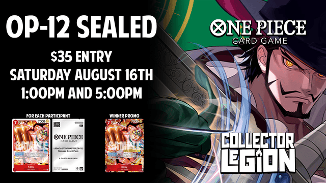 OP-12 Sealed Release Event - Saturday August 16th @ 5:00pm